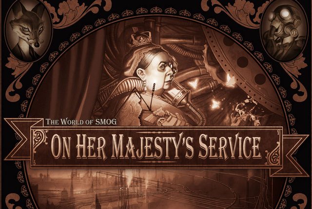 The World of SMOG: On Her Majesty's Service