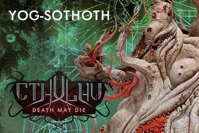 Cthulhu: Death May Die - Yog Sothoth