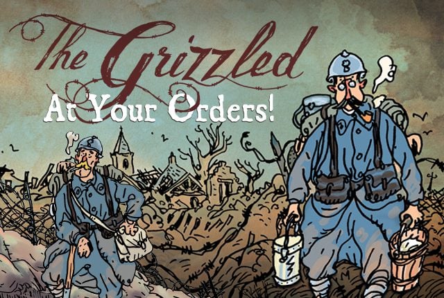 The Grizzled: At Your Orders