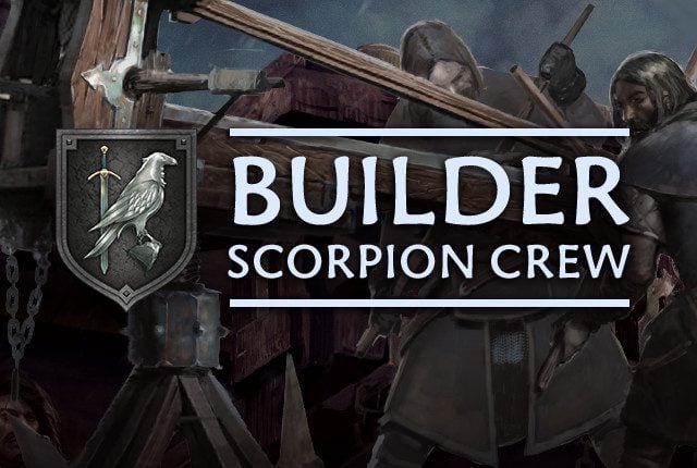 Night's Watch: Builder Scorpion Crew