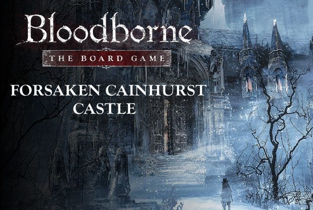 Bloodborne: The Board Game - Forsaken Cainhurst Castle