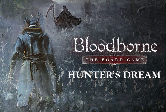 Bloodborne: The Board Game - Hunter's Dream