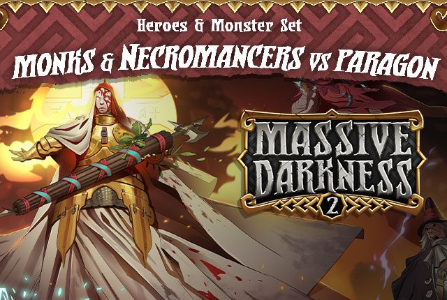 Massive Darkness 2: Monks & Necromancers VS Paragon