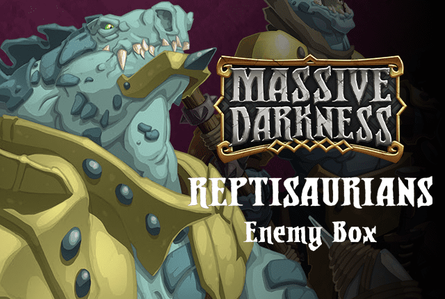 Massive Darkness: Reptisaurians