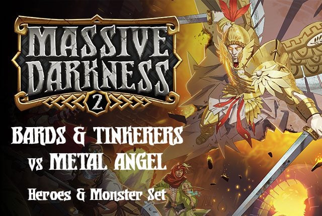 Massive Darkness 2: Bards & Tinkerers VS Metal Angel